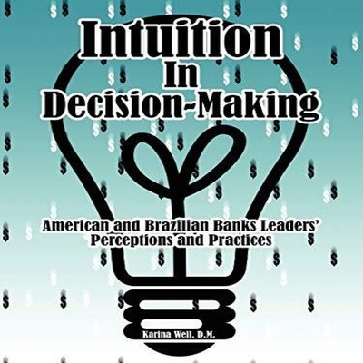 Intuition in Decision-Making American and Brazilian Banks Leaders