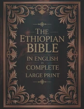 The Ethiopian Bible in English in Complete Large Print: The Apocrypha of the Ort