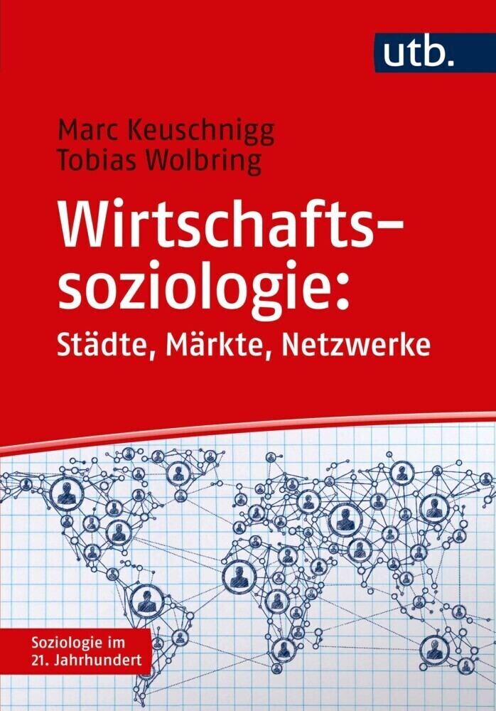 Thumbnail - Wirtschaftssoziologie | Städte, Märkte, Netzwerke | Marc Keuschnigg