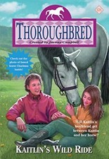 Thoroughbred Series #68: Kaitlins Wild Ride J...