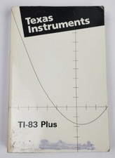 Texas Instruments TI-83 Plus Graphing Calculator Instruction Manual Guide Book