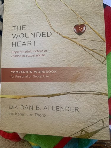 The Wounded Heart : Hope for Adult Victims of Childhood Sexual Abuse by ...