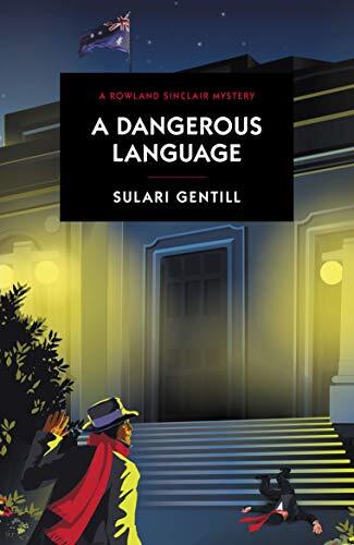 A Dangerous Language By Sulari Gentill