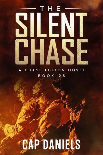 Cap Daniels The Silent Chase (Tascabile) Chase Fulton Novels