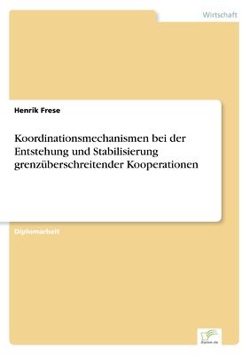 Koordinationsmechanismen bei der Entstehung und Stab[...] | Buch | 9783838611990