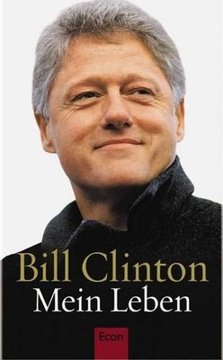 Mein Leben. Aus dem Engl. von Stefan Gebauer ... Clinton, Bill, Stephan Gebauer 