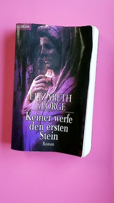 142851 Elizabeth George KEINER WERFE DEN ERSTEN STEIN Roman