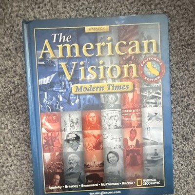 Glencoe/McGraw-Hill The American Vision: Modern Times CA Ed HC 2003