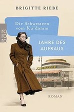 Die Schwestern vom Kudamm: Jahre des Aufbaus:...