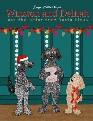 Winston and Delilah and the Letter from Santa Claus - Paperback NEW LOUISE HUTTO