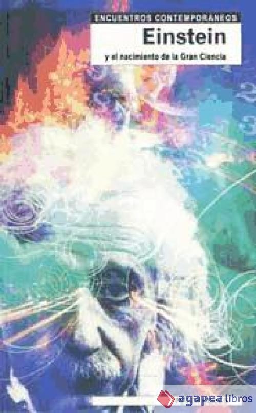 Einstein y el nacimiento de la Gran Ciencia. NUEVO. ENVÍO URGENTE (Librería Agap