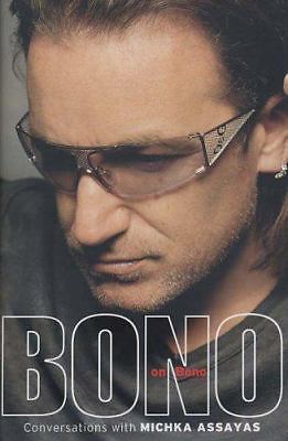 Bono on Bono: Conversations with Michka Assayas By Bono, Michka  U2 Book