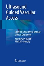 Ultrasound Guided Vascular Access: Practical So. Ostroff, Connolly Paperback**