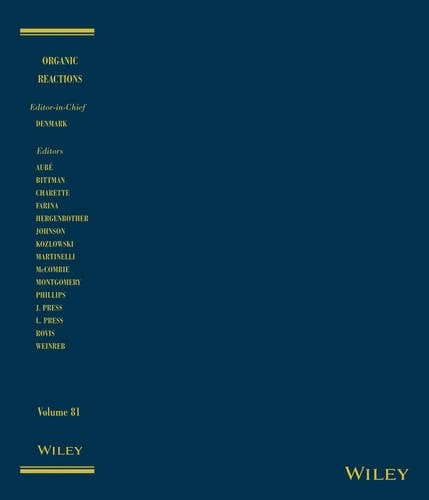 Organic Reactions V81 Denmark Hardback Wiley–Blackwell 9781118674253
