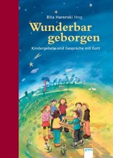 Wunderbar geborgen: Kindergebete und Gespräche mit Gott, Rita Harenski