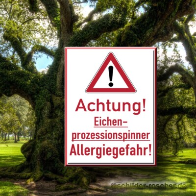   Warnschild Eichenprozessionsspinner   Allergiegefahr | Aluminium-Dibond 3 mm