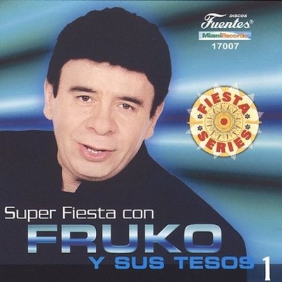 Super Fiesta con Fruko Y Sus Tesos, Vol. 1 by Fruko