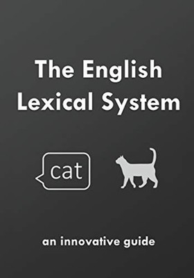 The English Lexical System An Innovative Guide -  NEW David Young 2020-08-27