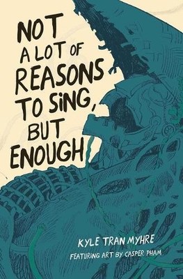 Kyle Tran Myhre Not a Lot of Reasons to Sing, But Enough (Paperback) (UK IMPORT)