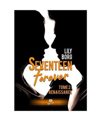 Renaissance: Seventeen forever tome 2, Borg, Lily