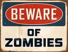 TIN SIGN "Beware of Zombies" Funny Signs Garage Wall Vintage Halloween Horror Mo
