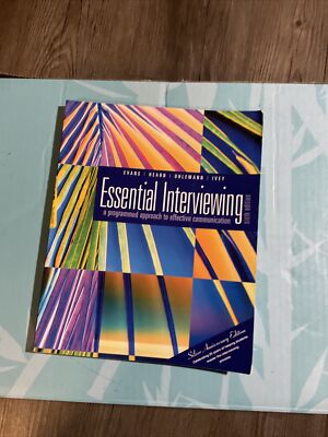 Essential Interviewing : A Programmed Approach to Effective Communication (With