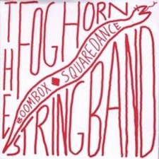The Foghorn Stringband - Boombox Squaredance [New CD]