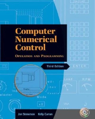 Computer Numerical Control: Operation and Programming (3rd Edition) - GOOD