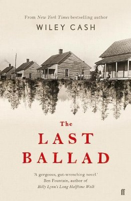 The Last Ballad by Wiley Cash, LLC 0571340695 FREE Shipping