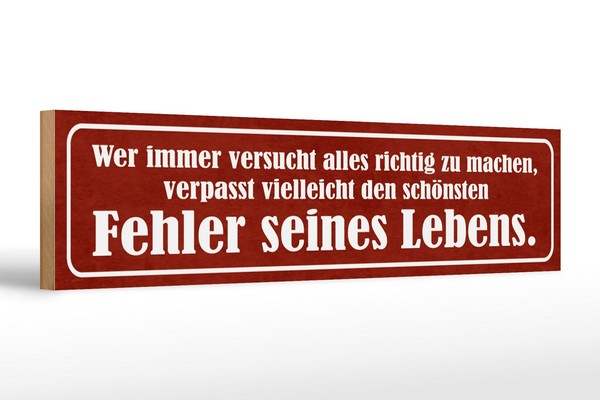 Holzschild Spruch 46X10 Cm SchöNster Fehler Seines Lebens Deko Schild-image