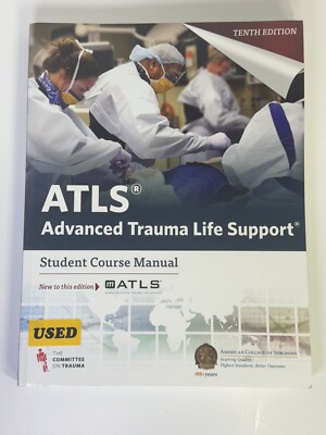 ATLS Advanced Trauma Life Support 10th Edition Student Course Manual - GOOD