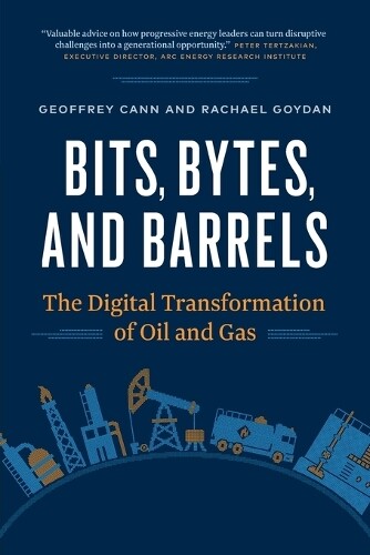 Geoffrey Cann Rachael Goydan Bits, Bytes, and Barrels (Tascabile)
