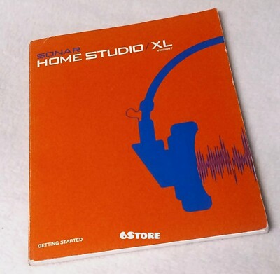 SONAR HOME STUDIO/XL VERSION 7 GETTING STARTED BOOK Getting Started Manual