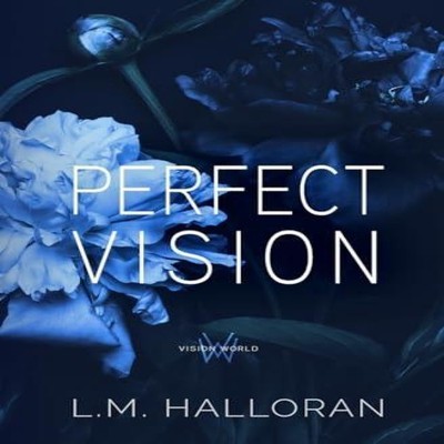 Perfect Vision L.M. Halloran Paperback L.M. Halloran