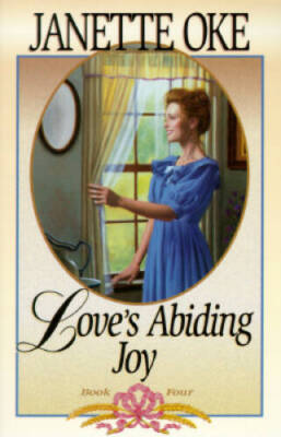 Loves Abiding Joy - Paperback By Oke, Janette - VERY GOOD