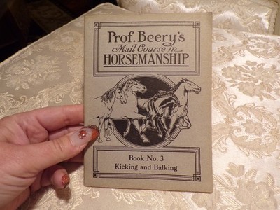 1908 Prof. Beery's Mail Course In Horsemanship Book No. 3 Kicking & Bulking