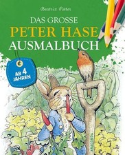 Das große Peter Hase Ausmalbuch Der große Ausmalspaß für Kinder ab 4 Jahren