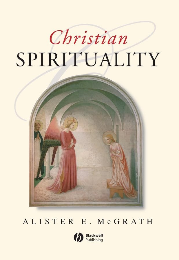 Christian Spirituality: An Introduction,Alister E. McGrath
