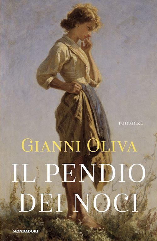 IL PENDIO DEI NOCI  - OLIVA GIANNI - MONDADORI