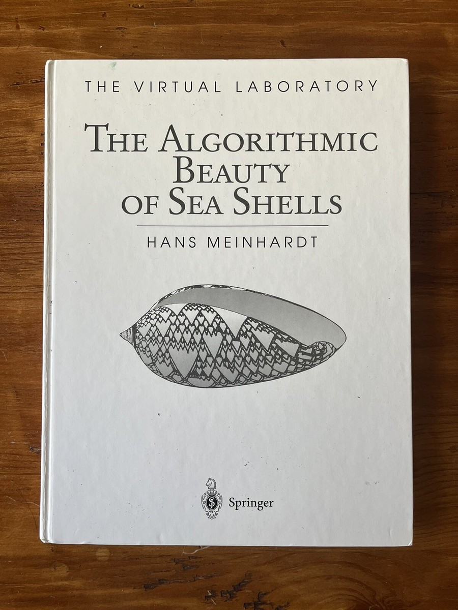 The Algorithmic Beauty Of Sea Shells By Hans Meinhardt 1995 First