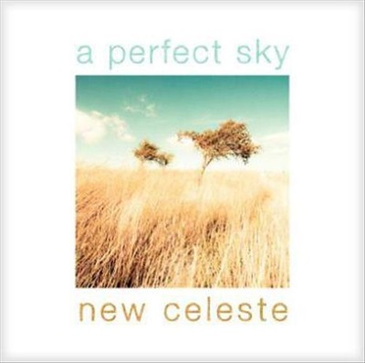 NEW CELESTE - A PERFECT SKY NEW CD