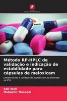 Adil Wali / MéTodo RP-HPLC De ValidaçãO E IndicaçãO De Estabil ...9786209307867