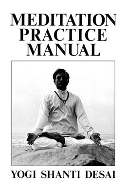 Meditation Practice Manual by Shanti Desai (English) Paperback Book