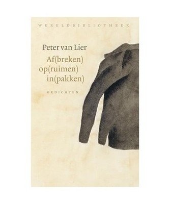 Af[breken] op[ruimen] in[pakken]: gedichten, Van Lier, Peter