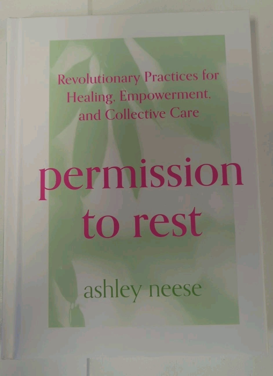 Permission to Rest Book New Practice For Healing Empowerment And Care