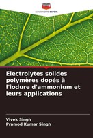 Electrolytes Solides PolymèRes DopéS à L'iodure D'ammonium Et Leurs Applications