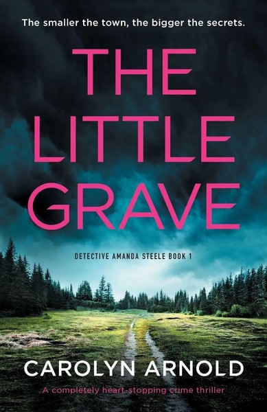 Carolyn Arnold | The Little Grave | Taschenbuch | Englisch (2021) | Bookouture-image