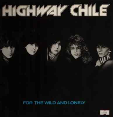 Highway Chile For The Wild And Lonely Vinyl Single 12inch NEAR MINT 21 Record