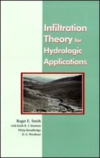 Infiltration Theory for Hydrologic Applications, Paperback by Smith, Roger El...