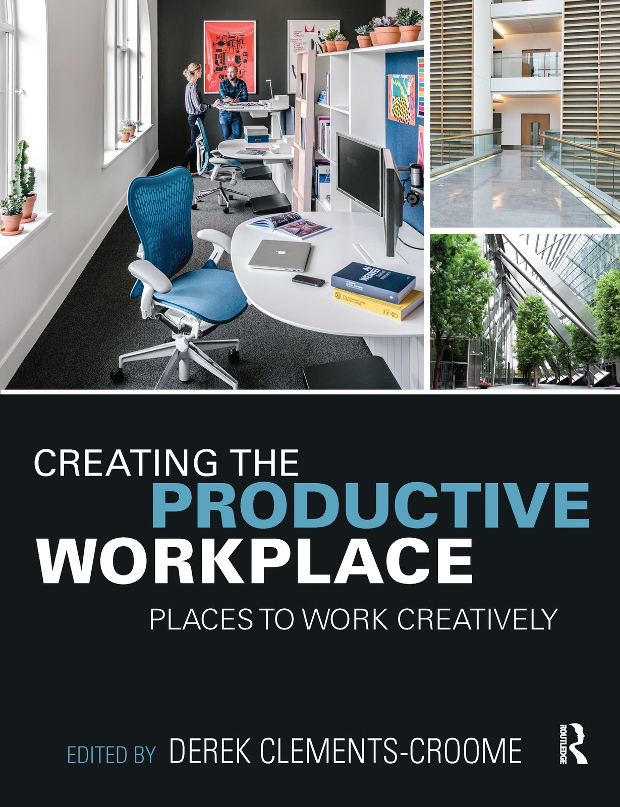 Creating the Productive Workplace - 3rd Edition